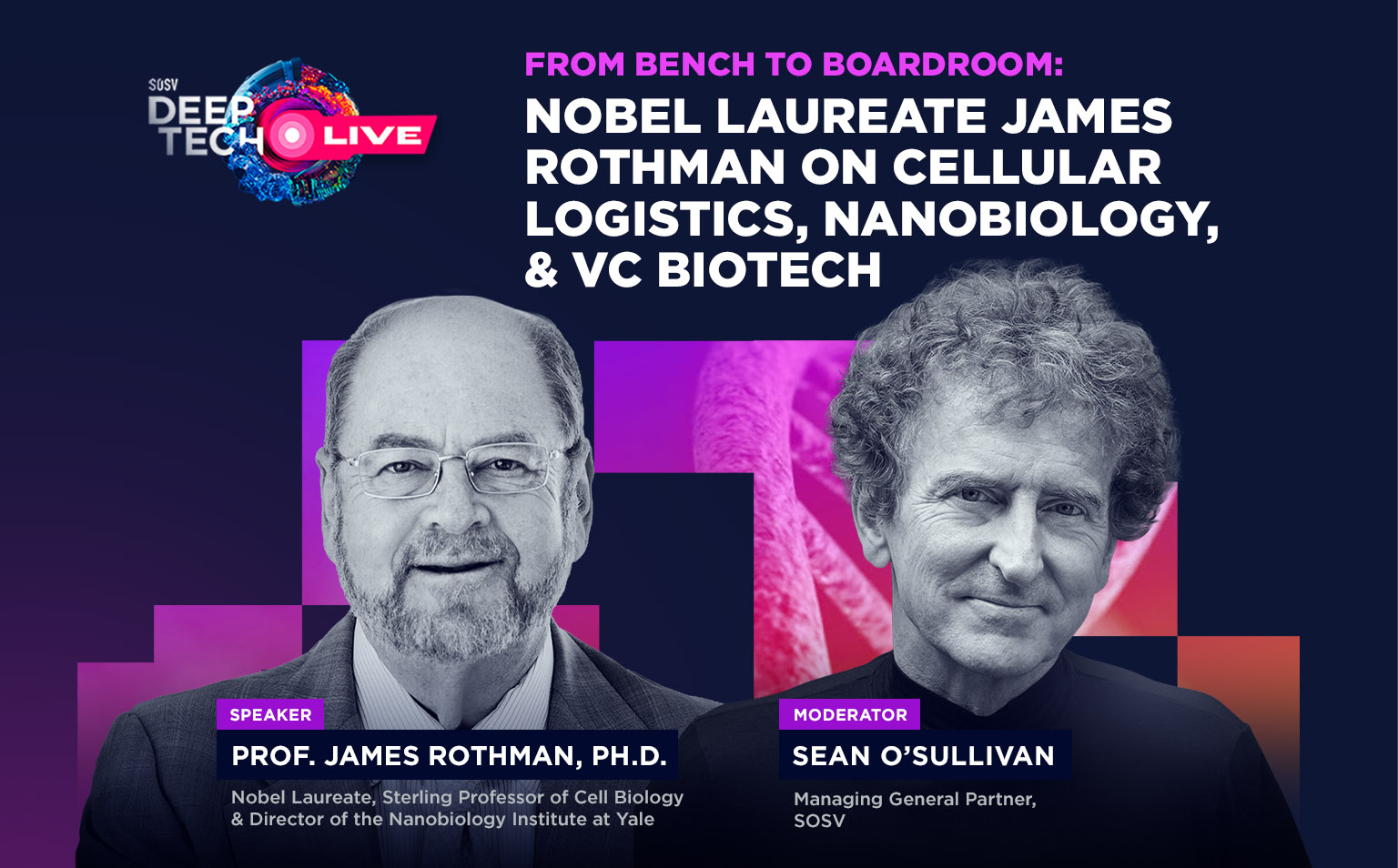 From Bench to Boardroom: Nobel Laureate James Rothman on Cellular Logistics, Nanobiology, & VC Biotech